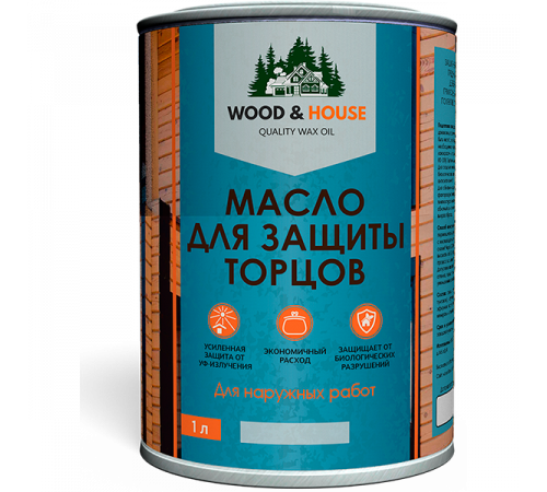 Заказать МАСЛО ДЛЯ ЗАЩИТЫ ТОРЦОВ WOOD & HOUSE в Череповце, Вологодская область